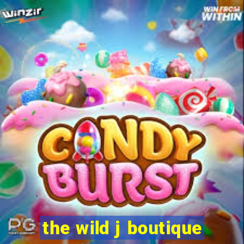 the wild j boutique